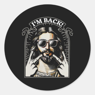 I'm Back Happy Easter Jesus Sungles Christian Good Classic Round Sticker
