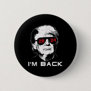 Im Back Trump 2024 Patriotic Take America Back Ele 6 Cm Round Badge