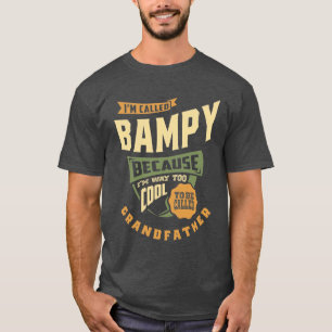 I'm Bampy Because I'm Way Too Cool   Grandpa T-Shirt