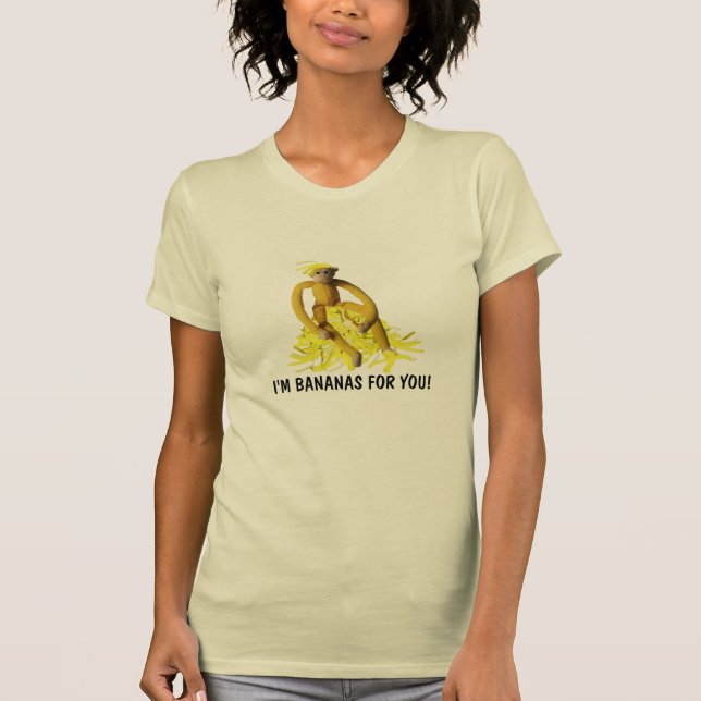 I'm Bananas for you T-Shirt (Front)