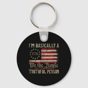 I'm Basically A Truthful Person Us Flag Election 2 Key Ring