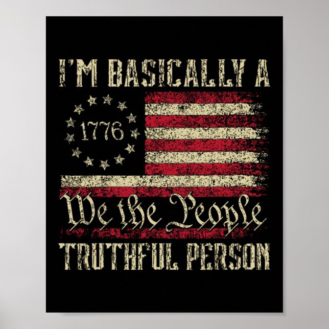 I'm Basically A Truthful Person Us Flag Election 2 Poster (Front)