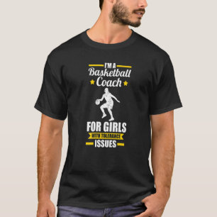 I'm Basketball Coach Girls Basketball Asisstant T-Shirt