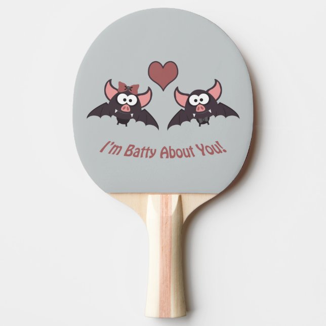 I'm Batty About you! Ping Pong Paddle (Front)