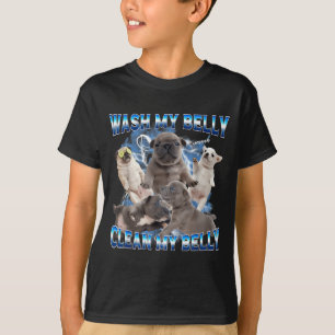 I'm Bble Wash My Belly French Bulldog Brainrot Gen T-Shirt