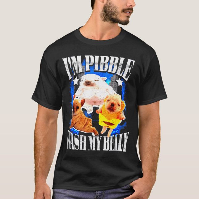 Im Bble Wash My Belly Frenchie Bulldog  T-Shirt (Front)