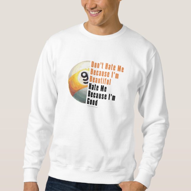 Im Beautiful Im Good 9 Ball Sweatshirt (Front)