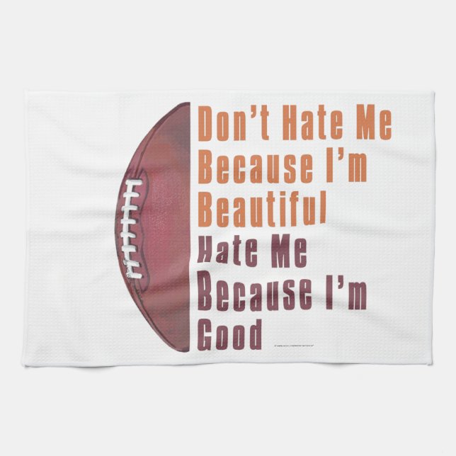 Im Beautiful Im Good Football Tea Towel (Horizontal)