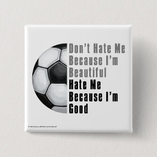 Im Beautiful Im Good Soccer Ball 15 Cm Square Badge