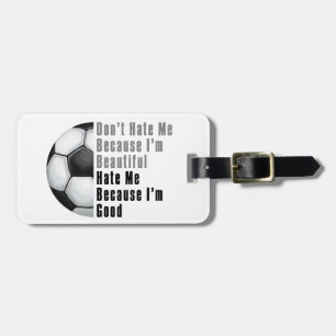 Im Beautiful Im Good Soccer Ball Luggage Tag
