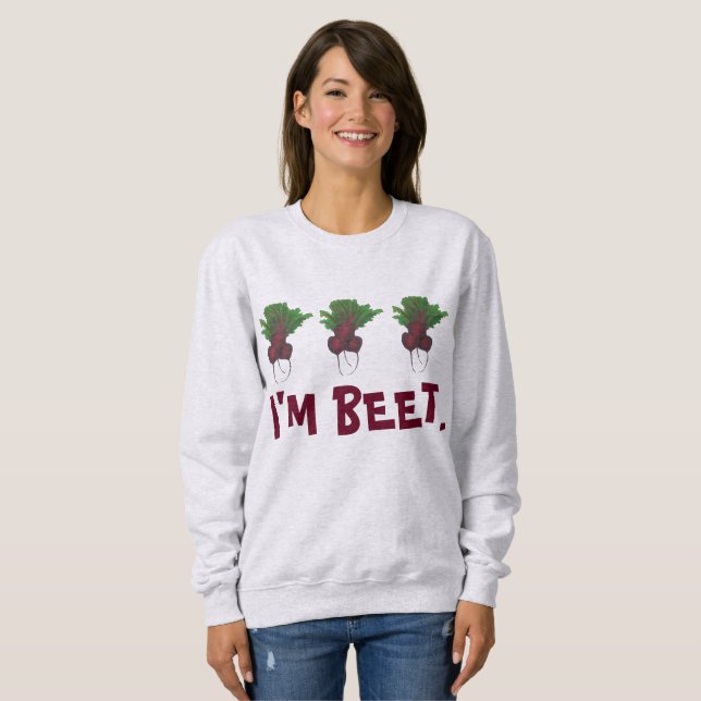 I'm Beet (Beat) Red Beetroot Vegetable Vegan Sweatshirt (Front Full)