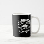 I'm Best Man Wedding Groomsmen Funny Bridal Bachel Coffee Mug<br><div class="desc">I'm Best Man Wedding Groomsmen Funny Bridal Bachelor Party 1</div>