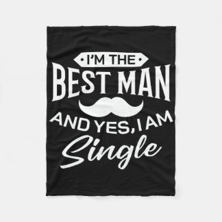 I'm Best Man Wedding Groomsmen Funny Bridal Bachel Fleece Blanket