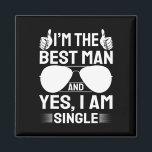 I'm Best Man Wedding Groomsmen Funny Bridal Bachel Magnet<br><div class="desc">I'm Best Man Wedding Groomsmen Funny Bridal Bachelor Party</div>