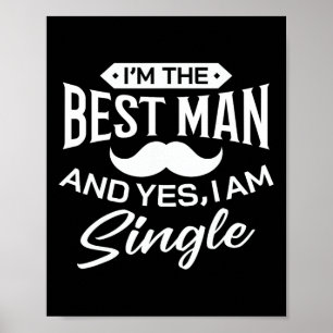 I'm Best Man Wedding Groomsmen Funny Bridal Bachel Poster