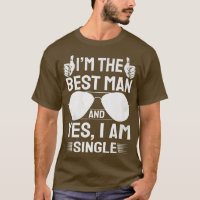 Im Best Man Wedding Groomsmen Funny Bridal Bachelo