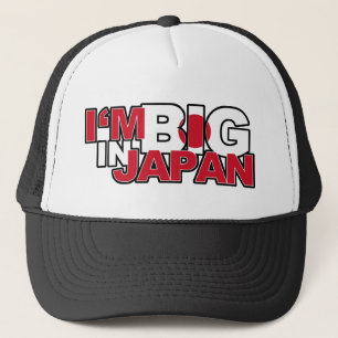 I'm Big in Japan Trucker Hat