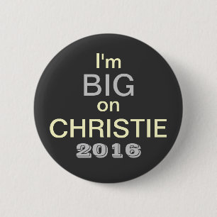 I'm BIG On Christie 2016 Button