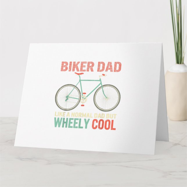 I'm Biker Dad Fathers Day Wheely Cooler bicycle Bi Card (Front)