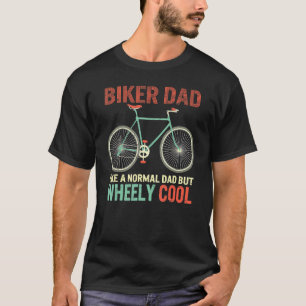 I'm Biker Dad Fathers Day Wheely Cooler Bicycle Bi T-Shirt
