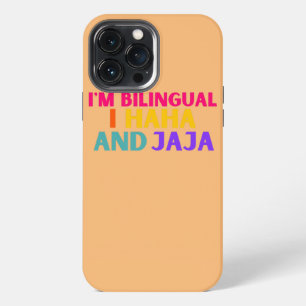 Im bilingual I haha and jaja Funny Spanish iPhone 13 Pro Max Case