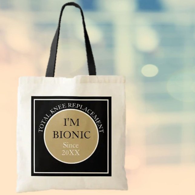 I'm Bionic (knee replacement) Tote (Creator Uploaded)