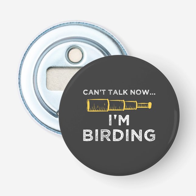 I'm Birding Bottle Opener (Front)