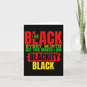 I'm Black Every Month Melanin African1 Card
