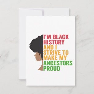 I'm Black History And I Strive To Make to Ancestor Thank You Card