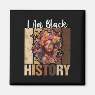 Im Black History Month Black Melanin Afro Girl But Magnet