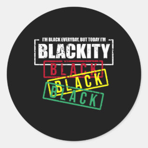 I'm Blackity Black African American Black Power  Classic Round Sticker
