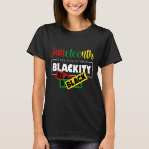 I'm Blackity Black Juneteenth 1865 Ancestors Melan T-Shirt