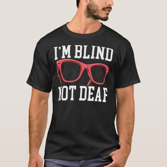 I'm Blind Not Deaf Braille Visual Blind Awareness  T-Shirt (Front)