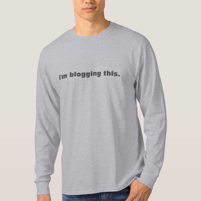 I'm Blogging This.  men's long sleeve tee (Front)