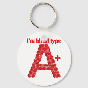 I'm blood type A positive Key Ring