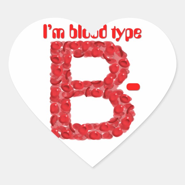 I'm blood type B negative Heart Sticker (Front)