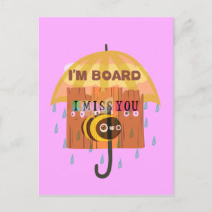 "I'm Board – I Miss You: A Playful & Puny Greeting Postcard