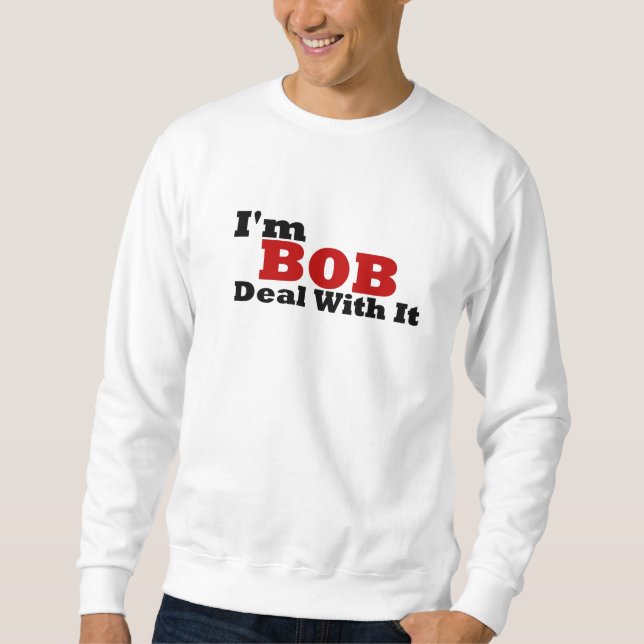 Im BOB Deal With It Sweatshirt (Front)