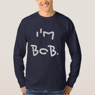 I'm Bob Funny Men's T-Shirt