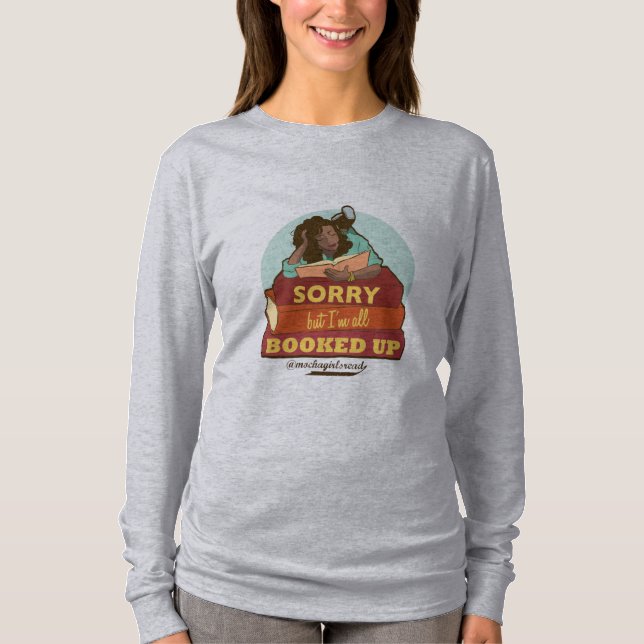 I'm Booked Up Long Sleeve T-Shirt (Front)