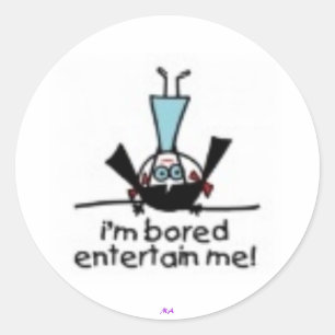 I'm Bored Classic Round Sticker