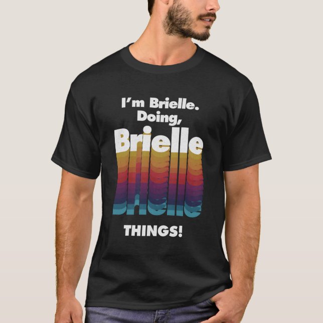 I'M Brielle Doing Brielle Things Name Grunge T-Shirt (Front)