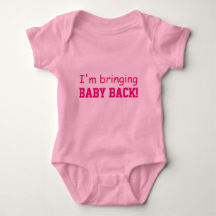 I'M BRINGING BABY BACK PINK INFANT CREEPER