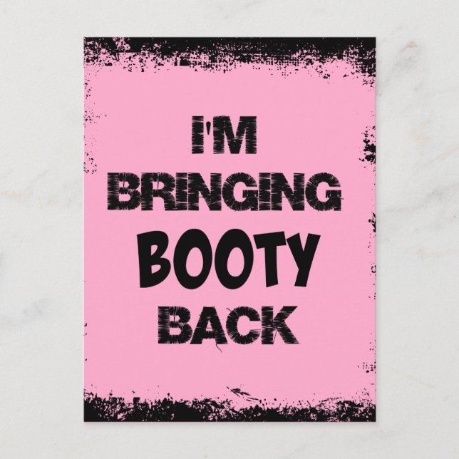 I'm Bringing Booty Back Postcard (Front)