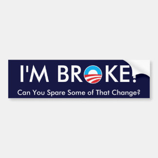 I'm Broke Bumper Sticker