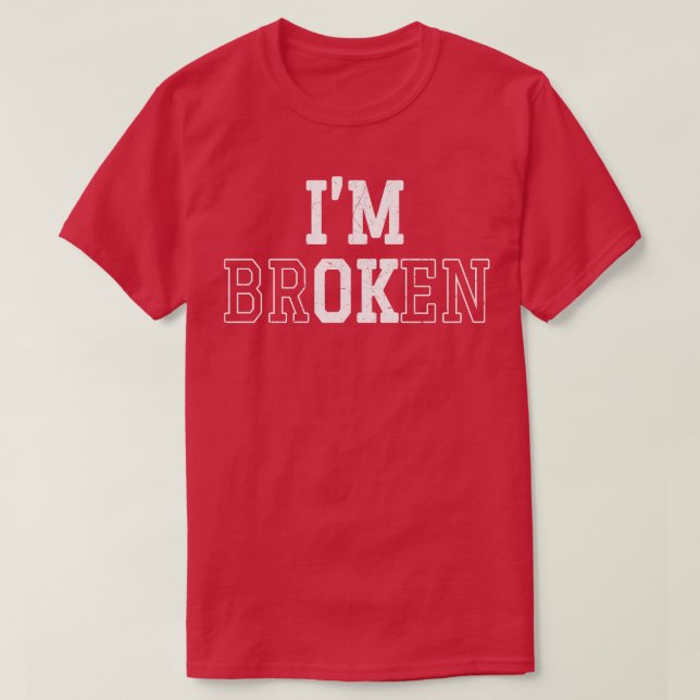 Im Broken Bold White  1 T-Shirt (Design Front)