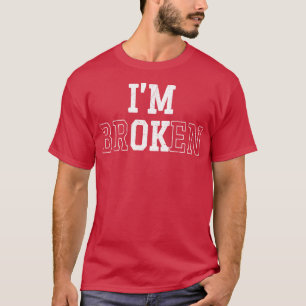 Im Broken Bold White 1 T-Shirt