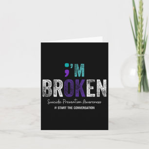 I'm Broken I'm Ok Suicide Prevention 2024 1 Card