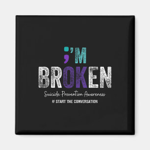 I'm Broken I'm Ok Suicide Prevention 2024 1  Magnet