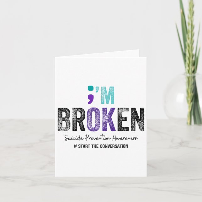 I'm Broken I'm Ok Suicide Prevention 2024  Card (Front)